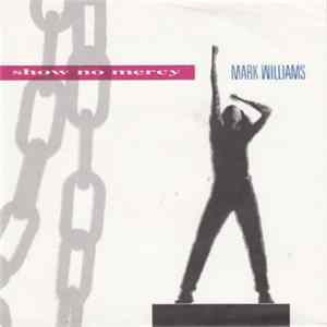 Mark Williams - Show No Mercy Album