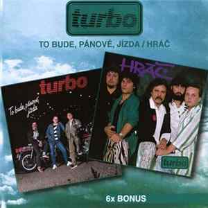 Turbo - To Bude, Pánové, Jízda • Hráč Album