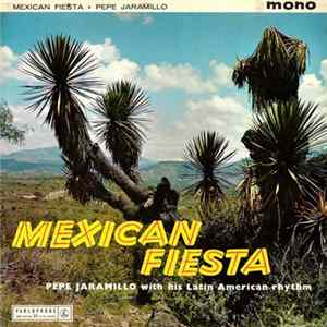 Pepe Jaramillo With His Latin American Rhythm - Mexican Fiesta Album