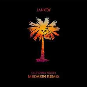 Jahkoy - California Heaven Medasin Remix Album