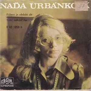 Naďa Urbánková - Půlnoc Je Období Zlé / Tobě Náležel Čas Album