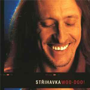 Střihavka - Woo-Doo! Album