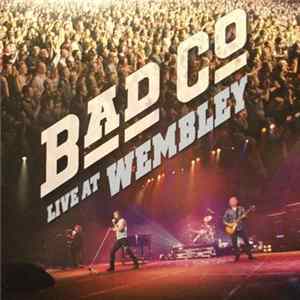 Bad Company - Live At Wembley Album