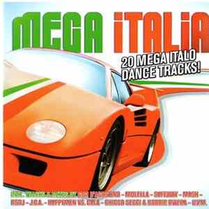 Various - Mega Italia - 20 Mega Italo Dance Tracks! Album