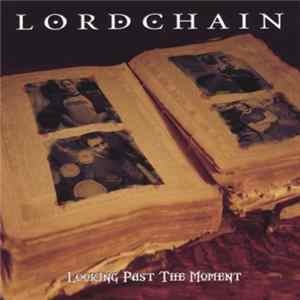 Lordchain - Looking Past The Moment Album