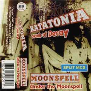 Katatonia / Moonspell - Sounds Of Decay / Under The Moonspell Album