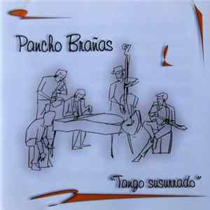 Pancho Brañas - Tango Sussurado Album