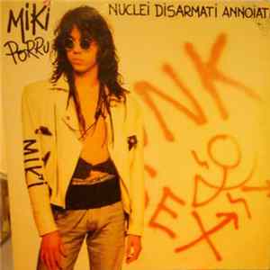 Miki Porru - Nuclei Disarmati Annoiati Album