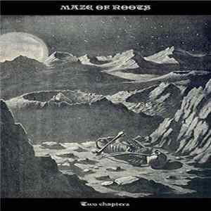 Maze Of Roots - Two Chapters Album