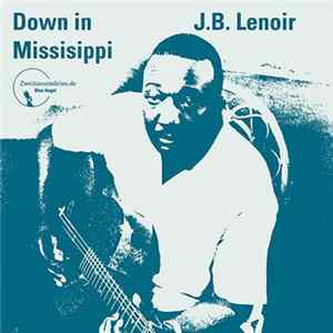J.B. Lenoir - Down In Mississippi Album