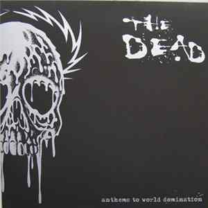 The Dead - Anthems To World Domination Album