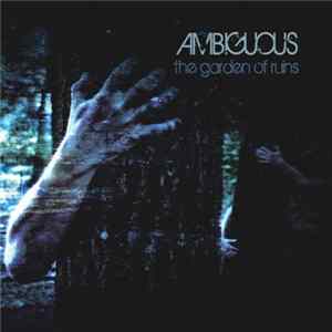 Ambiguous - The Garden Of Ruins Album