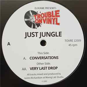Just Jungle - Conversations / Very Last Drop Album