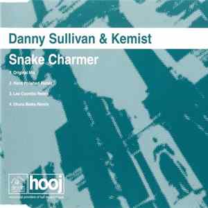 Danny Sullivan & Kemist - Snake Charmer Album