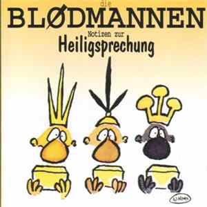 Die Blødmannen - Notizen Zur Heiligsprechung Album