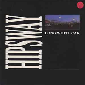 Hipsway - Long White Car Album