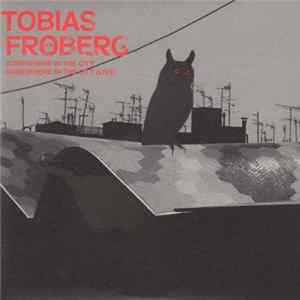 Tobias Fröberg - Somewhere In The City Album