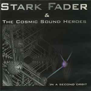 Stark Fader & The Cosmic Sound Heroes - In A Second Orbit Album