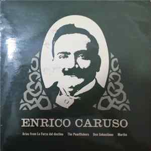 Enrico Caruso - Arias From La Forza Del Destino / The Pearlfishers / Don Sebastiano / Martha Album
