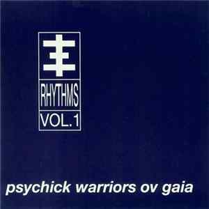Psychick Warriors Ov Gaia - Psychick Rhythms Vol. 1 Album