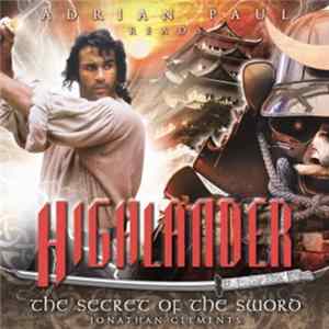Adrian Paul & Toby Longworth - Highlander: The Secret Of The Sword Album