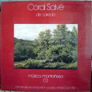 Coral Salvé De Laredo , Homenaje Al Compositor Y Poeta Arturo Dúo Vital - Musica Montañesa (1) Album