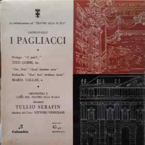 Leoncavallo, Tito Gobbi br. Maria Callas s. Orchestra E, Coro Del Teatro Alla Scala Direttore Tullio Serafin Maestro Del Coro Vittore Veneziani - I Pagliacci Album