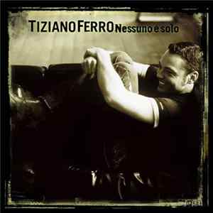 Tiziano Ferro - Nessuno È Solo Album