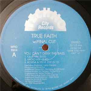 True Faith W/ Final Cut - You Can't Deny The Bass Album