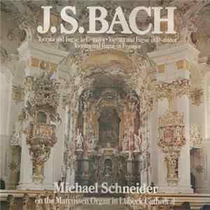 J.S. Bach / Michael Schneider - Toccata And Fugue Album