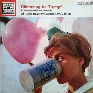 Unknown Artist - Stimmung Ist Trumpf - 47 Stimmungslieder Zum Mitsingen - German Beer-Drinking Favourites Album