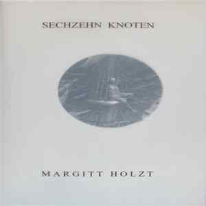 Margitt Holzt - Sechzehn Knoten Album