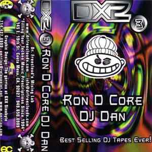 Ron D Core / DJ Dan - DX2 Vol. 3 Album