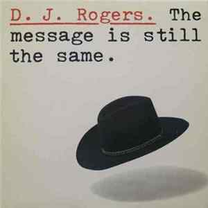 D. J. Rogers - The Message Is Still The Same Album