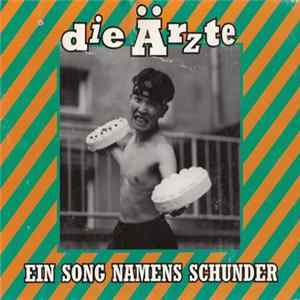 Die Ärzte - Ein Song Namens Schunder Album
