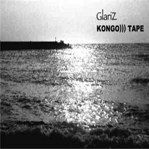 GlariZ - KONGO))) TAPE Album