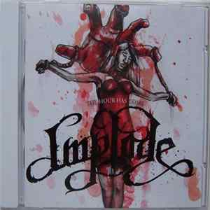 Implode - The Hour Has Come Album