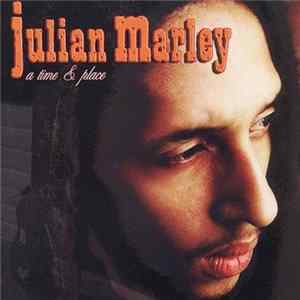 Julian Marley - A Time & Place Album