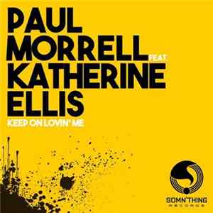 Paul Morrell Feat. Katherine Ellis - Keep On Lovin' Me Album