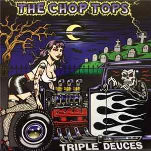 The Chop Tops - Triple Deuces Album
