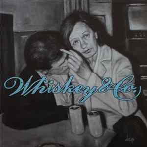 Whiskey & Co. - Leaving The Nightlife Album