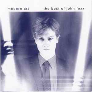 John Foxx - Modern Art - The Best Of John Foxx Album