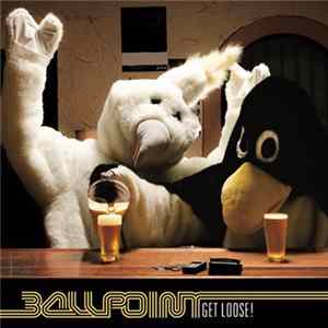 Ballpoint - Get Loose! Album