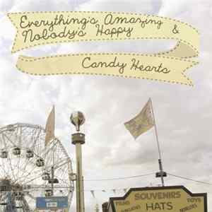 Candy Hearts - Everything's Amazing And Nobody's Happy Album