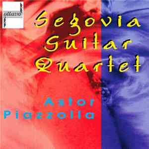 Segovia Guitar Quartet - Astor Piazzolla Album