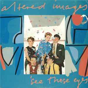 Altered Images - See Those Eyes Album