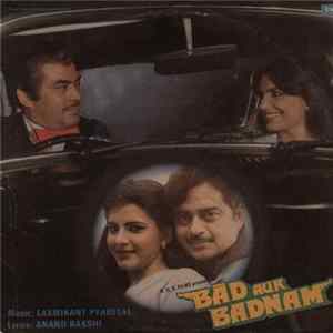 Laxmikant Pyarelal, Anand Bakshi - Bad Aur Badnam Album