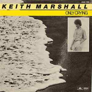 Keith Marshall - Only Crying Album
