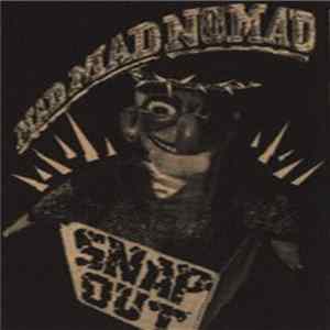 Mad Mad Nomad - Snap Out Album