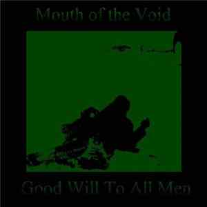 Mouth Of The Void - Good Will To All Men Album
